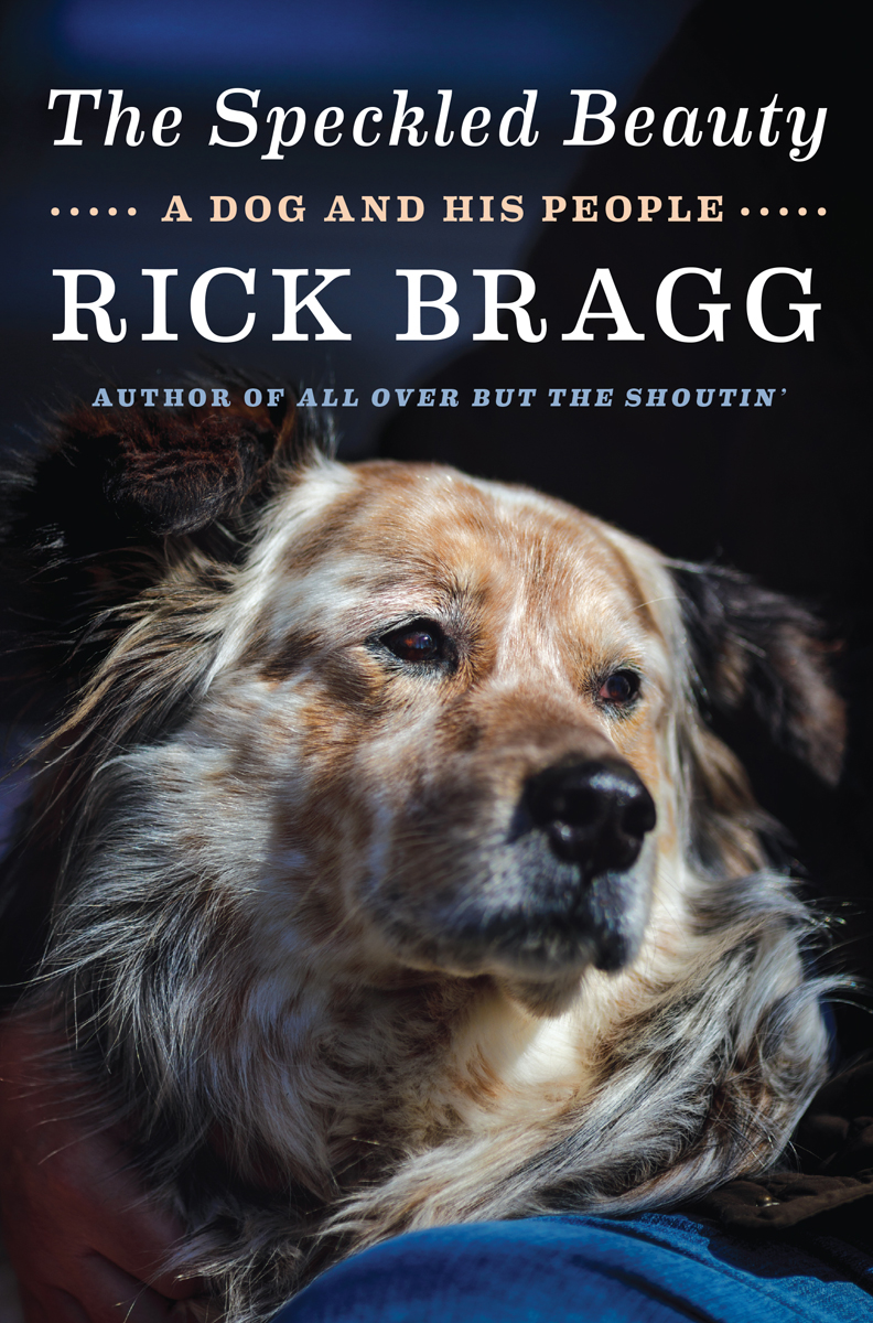 The Speckled Beauty: A Dog and His People..... | The Alabama Booksmith